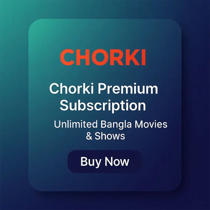 Chorki Subscription | Buy Chorki Account